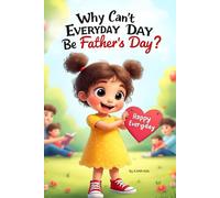 Why Can't Everyday Be Father's Day