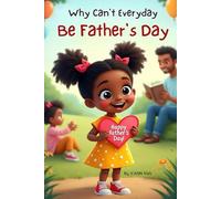 Why Can't Everyday Be Father's Day