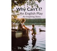 Why Can't I? : A Three Act English Play