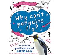 Why can't penguins fly? And other questions about animals (A Question of Science)