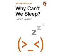 Why Can't We Sleep?