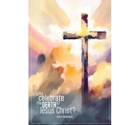 Why celebrate the death of Jesus Christ?: Easter Meditation