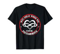 Why Cheat When You Can Be Polyamorous | Infinity Heart T-Shirt