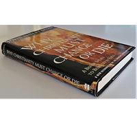 Why Christianity Must Change or Die: A Bishop Speaks to Believers in Exile