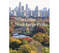 Why Cities Need Large Parks : Large Parks in Large Cities