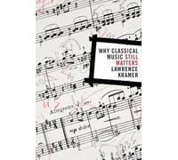 Why Classical Music Still Matters
