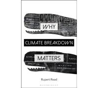 Why Climate Breakdown Matters