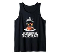 Why Cook When You Can Deconstruct Molecular Gastronomy Tank Top