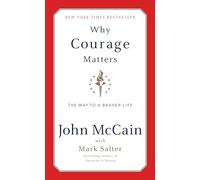 Why Courage Matters: The Way to a Braver Life