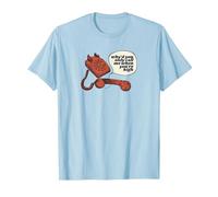 Why’d You Only Call Me When You’re High T-Shirt, Men, Baby Blue, Medium