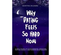 Why Dating Feels So Hard Now: A Gen Z Guide to Situationships, Ghosting, Texting Anxiety, and Modern Relationships
