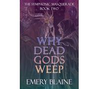 Why Dead Gods Weep