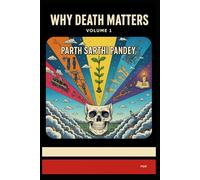 Why Death Matters: Stories, Science and Silence