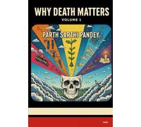 Why Death Matters: Stories, Science and Silence