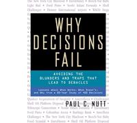 Why Decisions Fail - Avoiding the Blunders and Traps That Lead to Debacles (AGENCY/DISTRIBUTED)