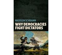 Why Democracies Fight Dictators
