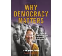 Why Democracy Matters: An introduction to what the Bible says about civil government (Why Matters)