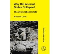 Why Did Ancient States Collapse? : The Dysfunctional State