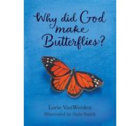 Why Did God Make Butterflies?