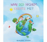 Why Did Hashem Create Me?
