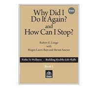 Why Did I Do it Again and How Can I Stop?