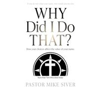 Why Did I Do That?: How your choices affect the value of your name.: 0