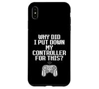 Why Did I Put Down My Controller For This Console Gamer Meme Case for iPhone XS Max