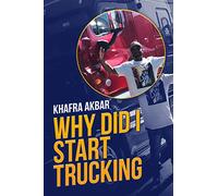 Why Did I Start Trucking