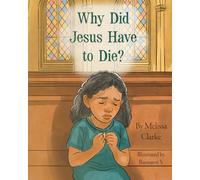 Why Did Jesus Have to Die?