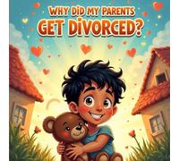Why Did My Parents Get Divorced Books For Kids