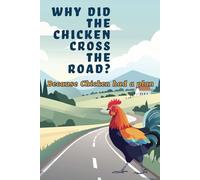 Why Did The Chicken Cross The Road? Because Chicken Had A Plan: A Journal for time blocking to complete tasks
