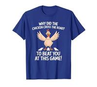 Why Did The Chicken Cross The Road to Beat You at This Game T-Shirt, Men, Royal Blue, Medium