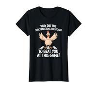 Why Did The Chicken Cross The Road to Beat You at This Game T-Shirt, Women, Black, X-Small