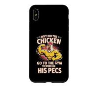 Why Did The Chicken Go To The Gym To Work His Pecs - Case for iPhone XS Max