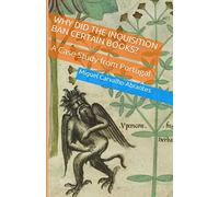 Why Did The Inquisition Ban Certain Books?: A Case Study from Portugal
