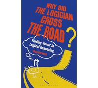 Why Did the Logician Cross the Road?: Finding Humor in Logical Reasoning