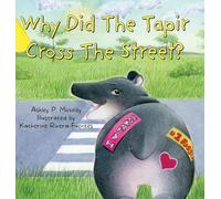 Why Did The Tapir Cross The Street?