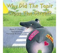 Why Did The Tapir Cross The Street?