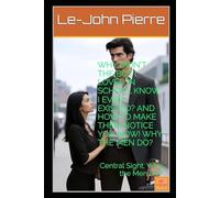 Why didn't the boy I loved in school know I even existed? And how to make them notice you now! Why the Men Do?: Central Sight. Why the Men Do? ("The Visual Attraction Code" Central-Sight)