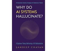 Why Do AI Systems Hallucinate?: A Systems-Theory Reframing of AI Hallucination