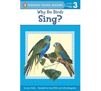 Why Do Birds Sing? (Penguin Young Readers, Level 3)