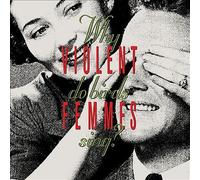Violent Femmes - Why Do Birds Sing?
