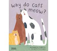 Why do cats meow?: Curious Questions about Your Favourite Pet: 1
