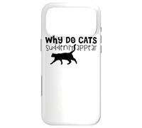 Why Do Cats Suddenly Appear - Funny Cat Lover Case for iPhone 17 Pro Max