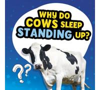Why Do Cows Sleep Standing Up?