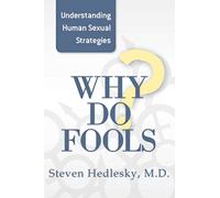 Why Do Fools: Understanding Human Sexual Strategies