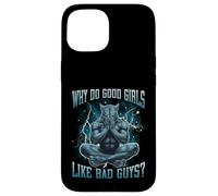Why Do Good Girls Like Bad Guys Funny Hard Dank Meme Bootleg Case for iPhone 15