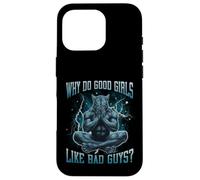 Why Do Good Girls Like Bad Guys Funny Hard Dank Meme Bootleg Case for iPhone 16 Pro
