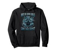 Why Do Good Girls Like Bad Guys Funny Hard Dank Meme Bootleg Pullover Hoodie