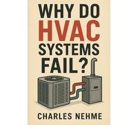 Why Do HVAC Systems Fail ?